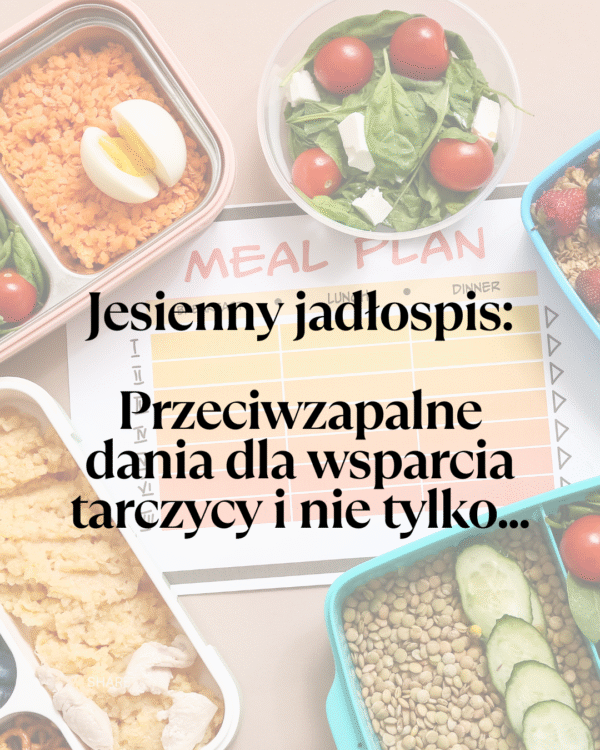 Jesienny jadłospis: wsparcie tarczycy i nie tylko